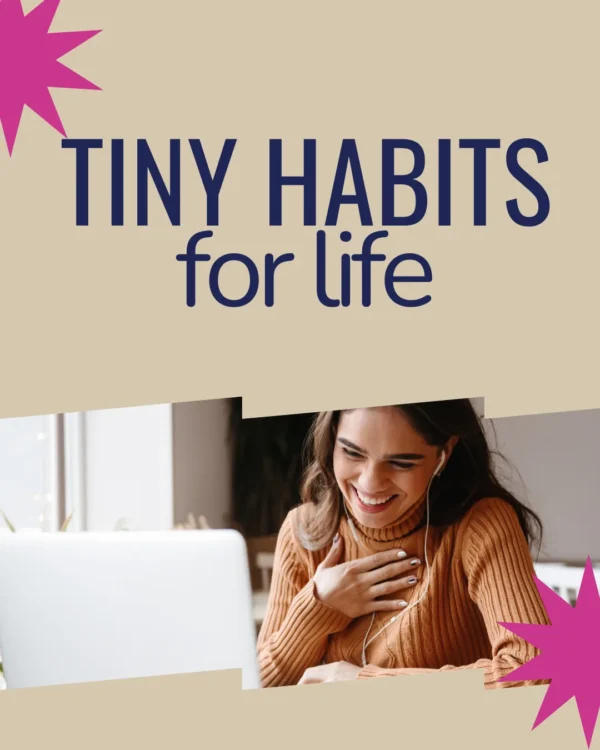 Tiny Habits for Life Coaching Program